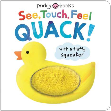 Priddy Books: See, Touch, Feel Quack, Buch