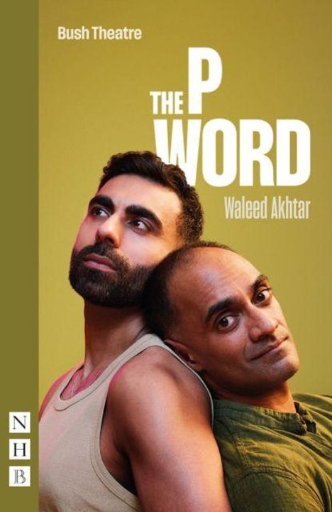 Bush Theatre, THE P WORD, Waleed Akhtar. Zwei Männer, einer ruht den Kopf auf der Schulter des anderen.