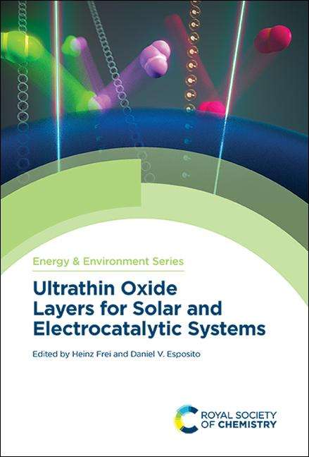 Ultrathin Oxide Layers for Solar and Electrocatalytic Systems, Buch
