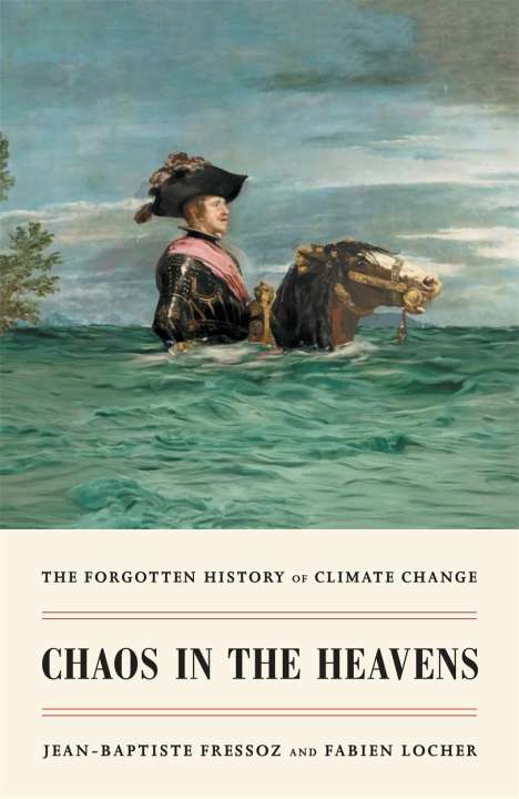 Jean-Baptiste Fressoz: Chaos in the Heavens, Buch