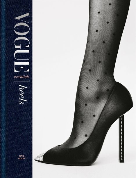 Gail Rolfe: Vogue Essentials: Heels, Buch