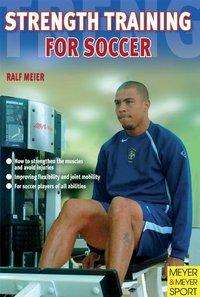 Ralf Meier: Strength Training for Soccer, Buch