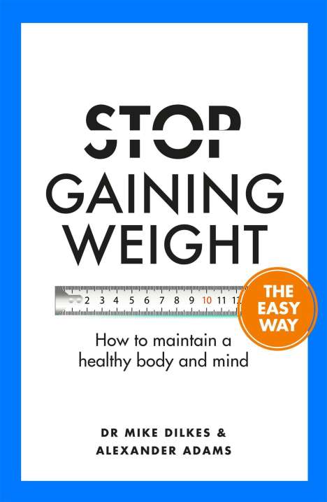 Alexander Adams: Stop Gaining Weight The Easy Way, Buch