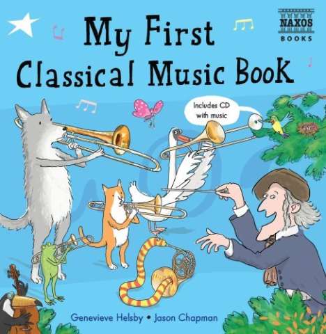 My first Classical Music Book (Naxos Book mit CD), CD