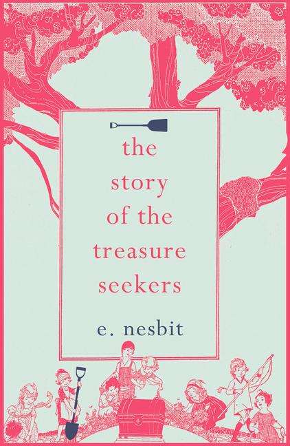 E. Nesbit: The Story of the Treasure Seekers, Buch