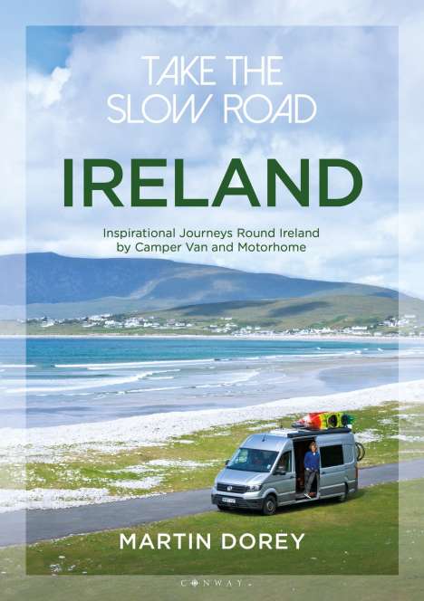 Martin Dorey: Take the Slow Road: Ireland, Buch