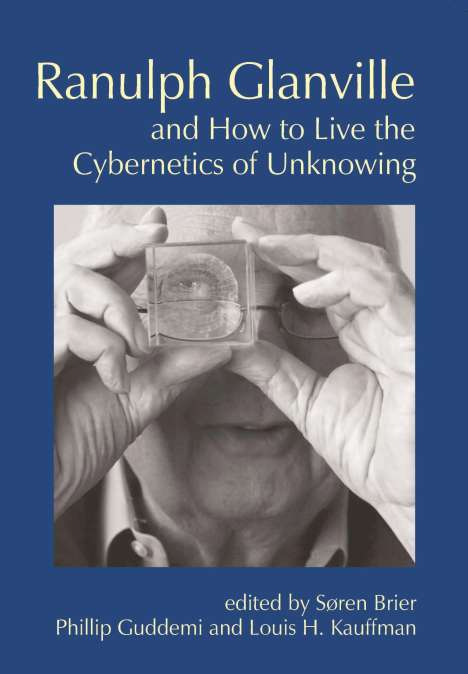 Ranulph Glanville and How to Live the Cybernetics of Unknowing, Buch