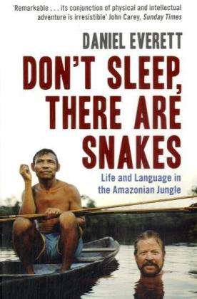 Daniel L. Everett: Don't Sleep, There are Snakes, Buch