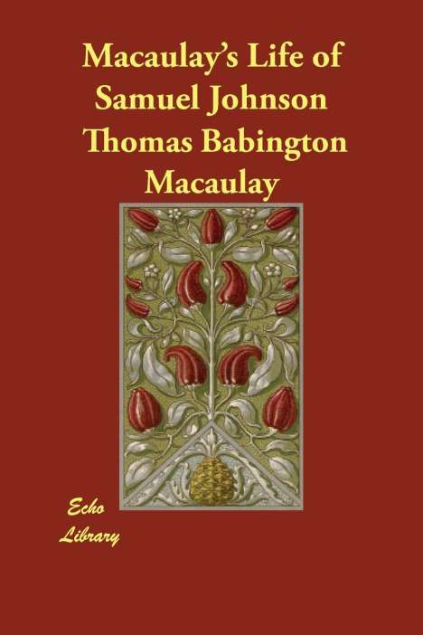Thomas Babington Macaulay: Macaulays Life Of Samuel Johns, Buch