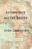 Sven Lindqvist: Exterminate All The Brutes, Buch