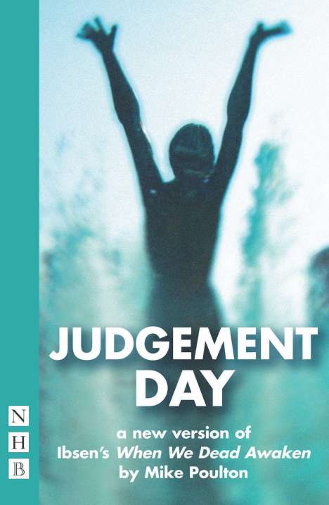 Henrik Ibsen: Judgement Day, Buch