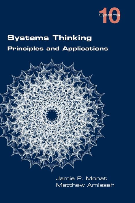 Jamie P. Monat: Systems Thinking. Principles and Applications, Buch
