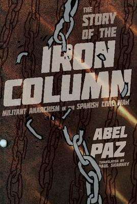 Abel Paz: The Story of the Iron Column, Buch