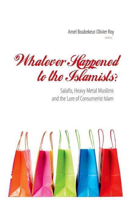Whatever Happened to the Islamists?, Buch