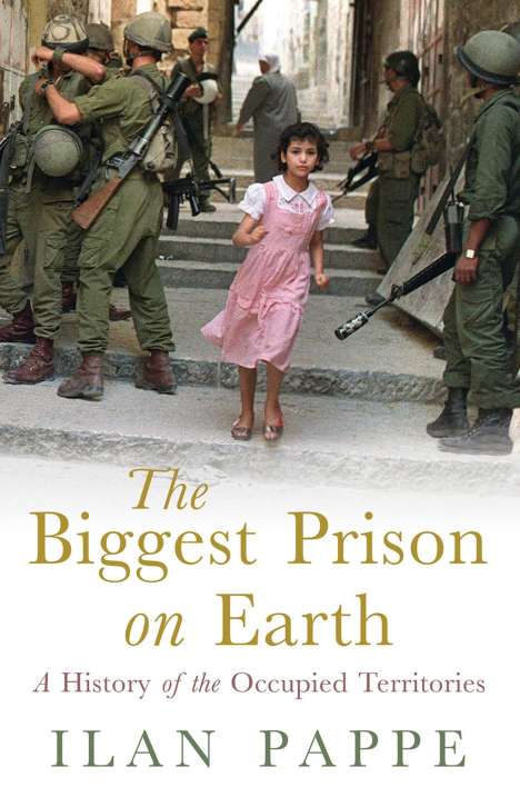 Ilan Pappe: The Biggest Prison on Earth, Buch