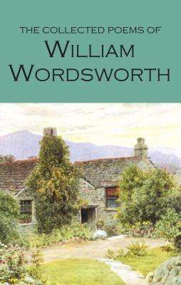 William Wordsworth (1770-1850): The Collected Poems of William Wordsworth, Buch