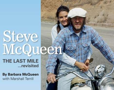 Barbara McQueen: Steve McQueen: The Last Mile... Revisited, Buch
