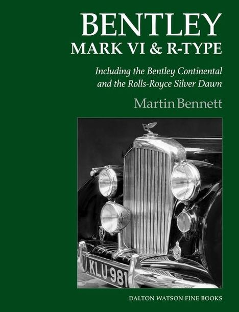 Martin Bennett: Bentley Mark VI &amp; R-Type, Buch