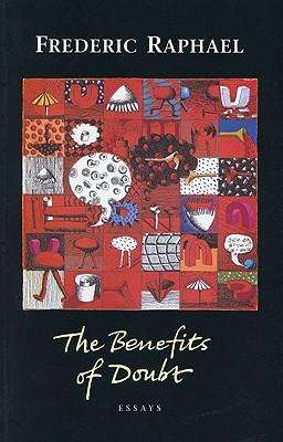 Frederic Raphael: The Benefit of Doubt: Essays, Buch