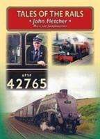 John Fletcher: Tales of the Rails: John Fletcher Main Line Footplateman, Buch