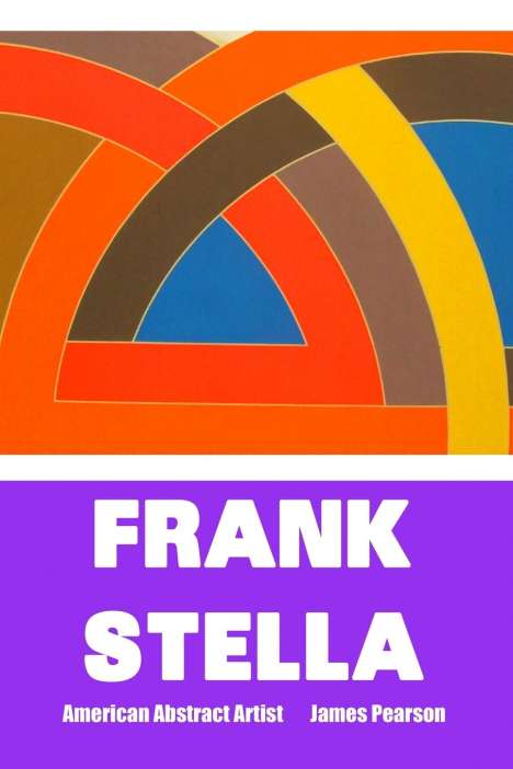 James Pearson: Frank Stella, Buch