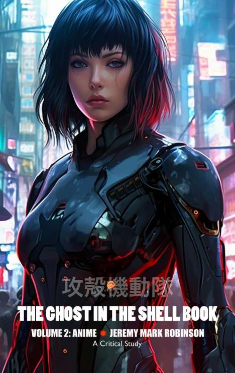 Jeremy Mark Robinson: The Ghost In The Shell Book, Buch