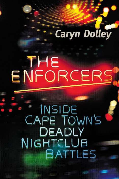 Caryn Dolley: The Enforcers, Buch