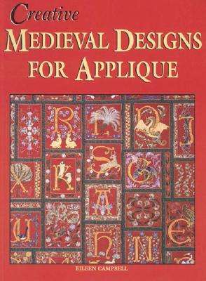 Eileen Campbell: Creative Medieval Designs for Applique, Buch