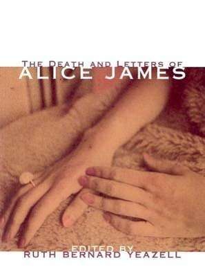 Alice James: The Death and Letters of Alice James: Selected Correspondence, Buch