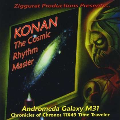 Konan The Cosmic Rhythm Master: Andromeda Galaxy M31 Chronicles Of Chronos 11x49 T, 2 CDs