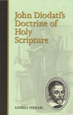 Andrea Ferrari: John Diodati's Doctrine of Holy Scripture, Buch