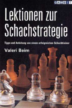 Valerie Beim: Beim, V: Lektionen zur Schachstrategie, Buch