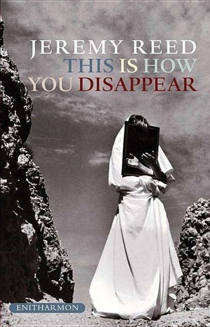Jeremy Reed: This Is How You Disappear: A Book of Elegies, Buch