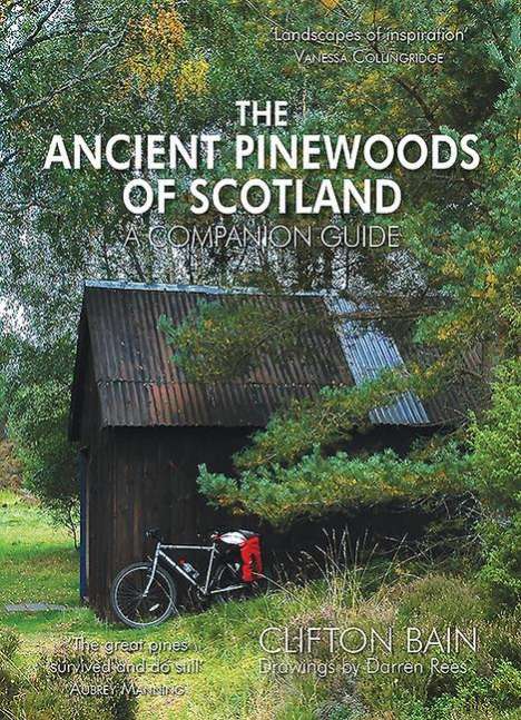 Clifton Bain: Ancient Pinewoods Of Scotland, Buch