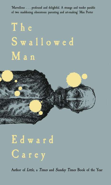 Edward Carey: The Swallowed Man, Buch