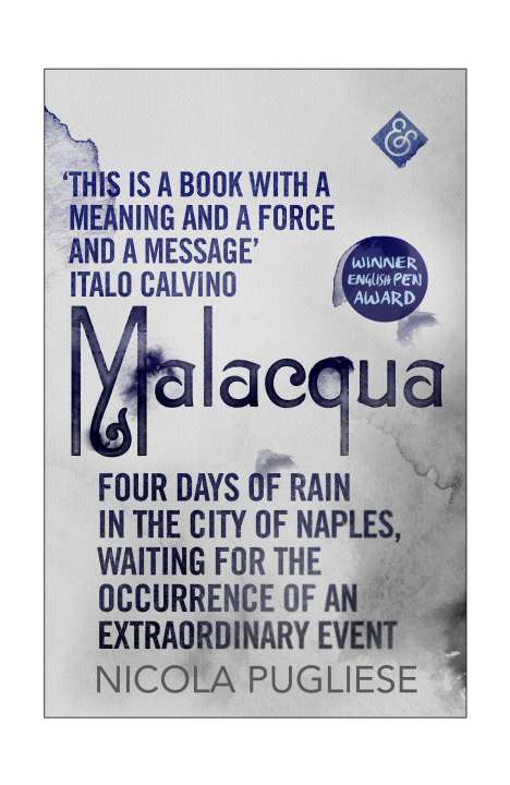 Nicola Pugliese: Malacqua: Four Days of Rain in the City of Naples, Waiting for the Occurrence of an Extraordinary Event, Buch