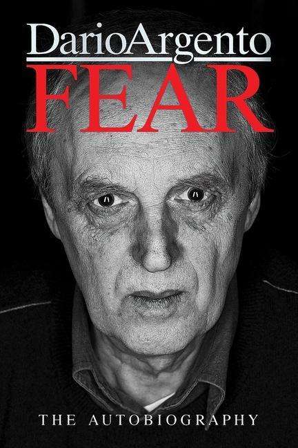 Dario Argento: Fear: The Autobiography Of Dario Argento, Buch