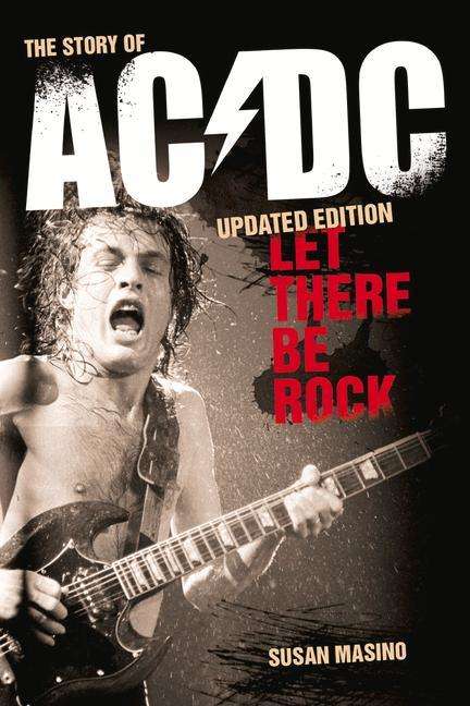 Susan Masino: Let There Be Rock: The Story of AC/DC, Buch