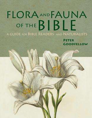 Peter Goodfellow: Flora &amp; Fauna of the Bible, Buch