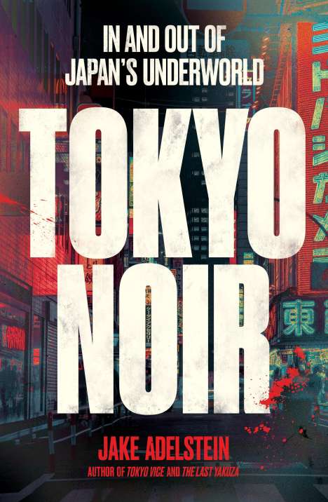 Jake Adelstein: Tokyo Noir, Buch
