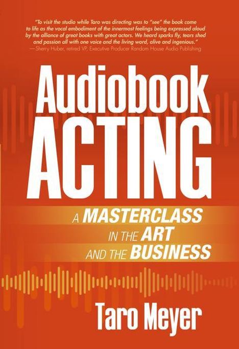 Taro Meyer: Audiobook Acting: A Masterclass in the Art and the Business, Buch