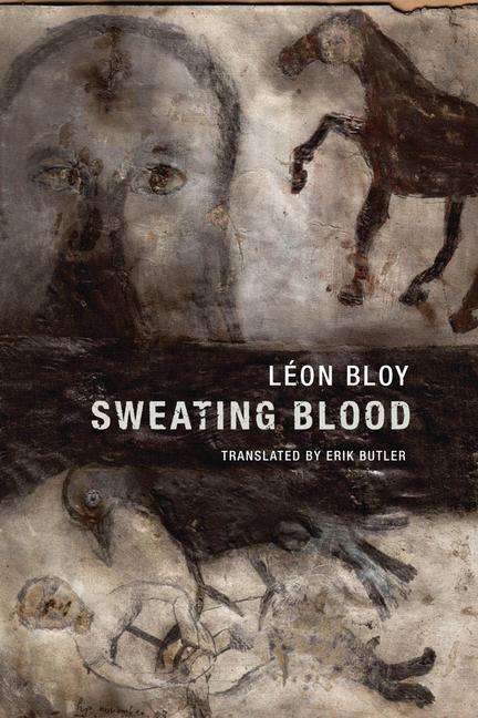 Léon Bloy: Sweating Blood, Buch
