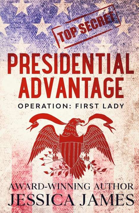 Jessica James: Presidential Advantage, Buch