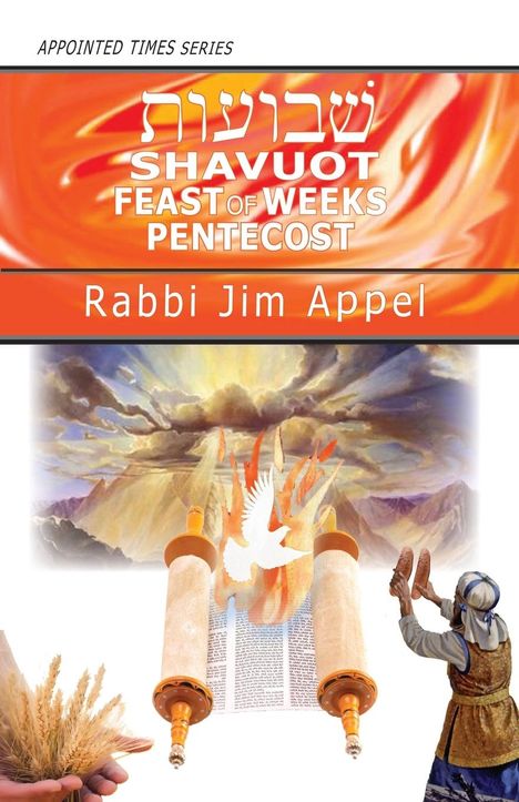 Rabbi Jim Appel: Shavuot, Feast of Weeks, Pentecost, Buch