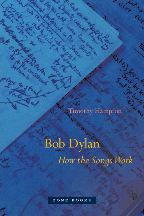 Timothy Hampton: Bob Dylan - How the Songs Work, Buch