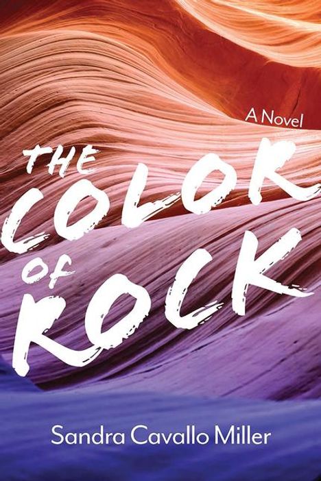 Sandra Cavallo Miller: The Color of Rock, Buch