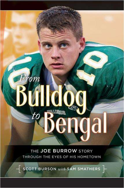 Scott Burson: From Bulldog to Bengal: The Joe Burrow Story Through the Eyes of His Hometown, Buch