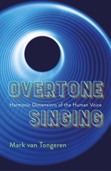 Mark van Tongeren: Overtone Singing, Buch