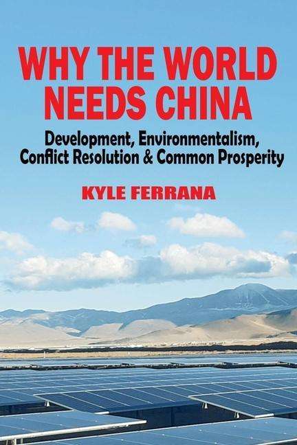 Kyle Ferrana: Why the World Needs China, Buch