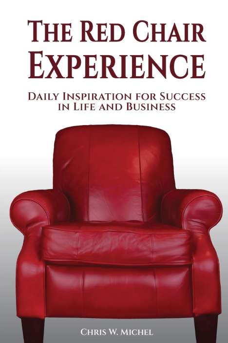 Chris W Michel: The Red Chair Experience, Buch